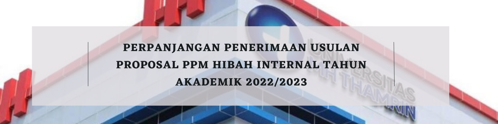 Perpanjangan Penerimaan Usulan Proposal PPM Hibah Internal Tahun Akademik 2022/2023
